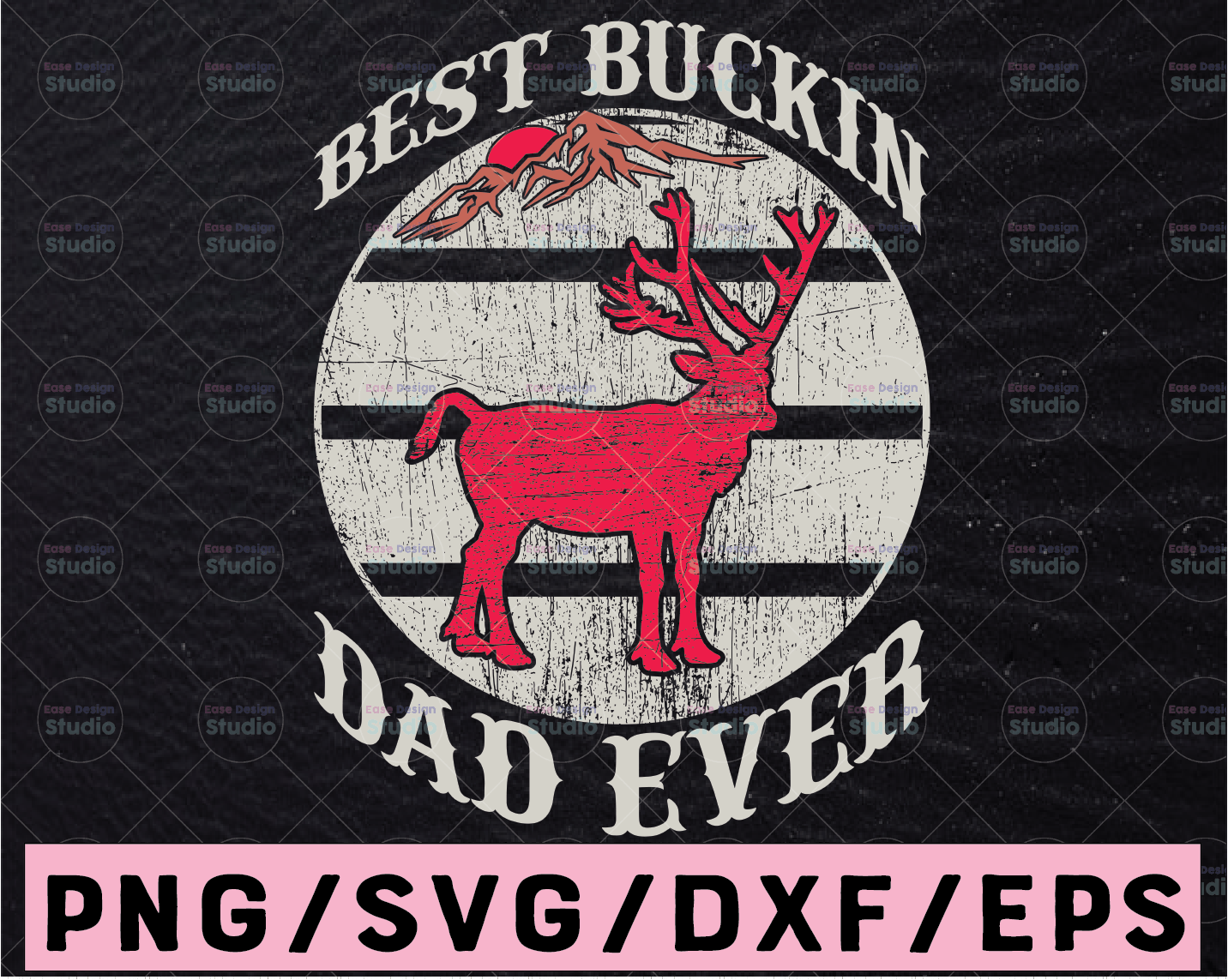 Best Buckin Dad Svg Father Gift Svg Deer Hunting Svg Dad Hunting Svg