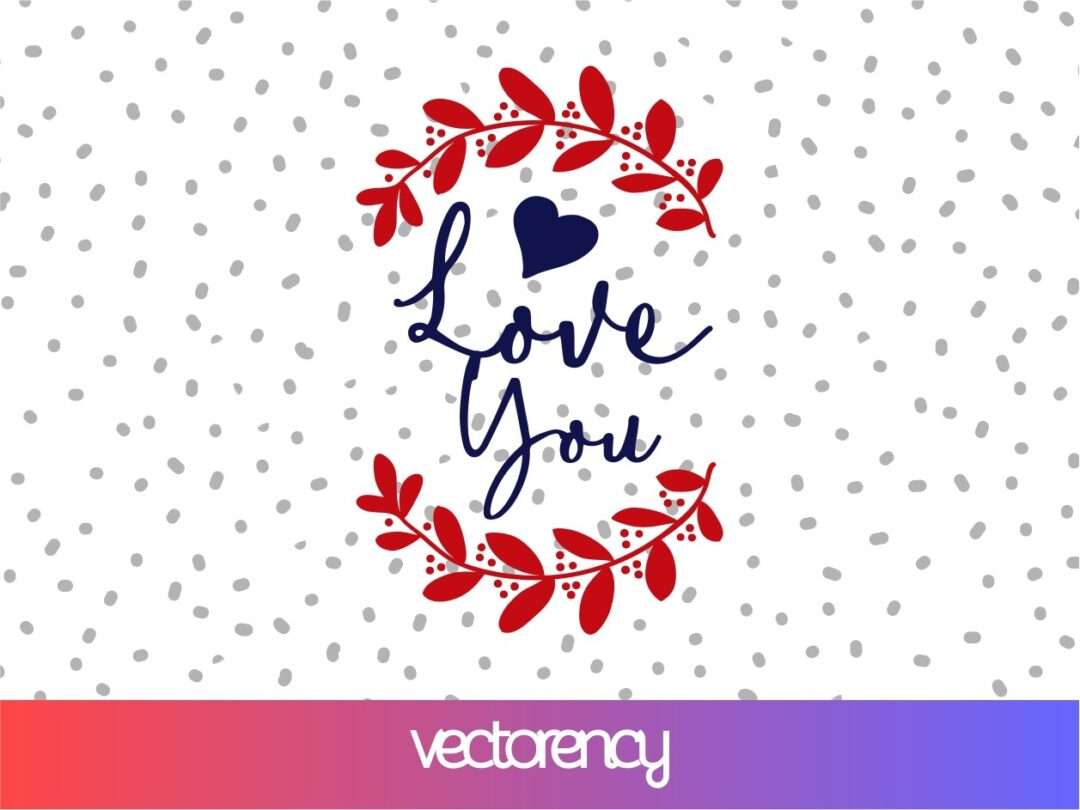 Download Love You SVG Sign With Wreath Printable | Vectorency