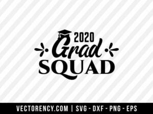 2020 Grad Squad SVG File