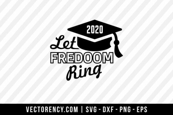 2020 Lets Freedom Ring SVG Cut File