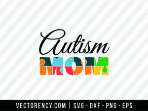 Autism Mom SVG Cutting