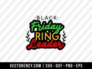 Black Friday Ring Leader SVG Digital Cut File