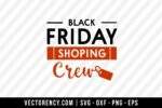 Black Friday Shopping Crew SVG Cut File 1