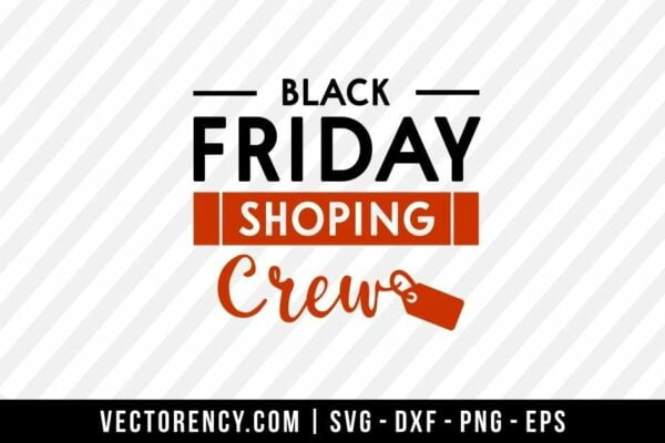 Black Friday Shopping Crew SVG Cut File
