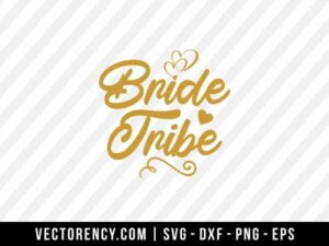 Bride Tribe SVG Cut File