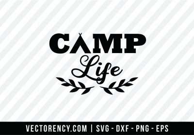 Camp Life SVG File