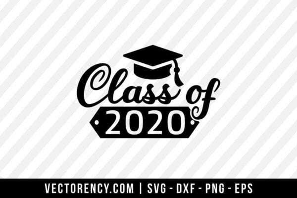 Class Of 2020 SVG Digital File