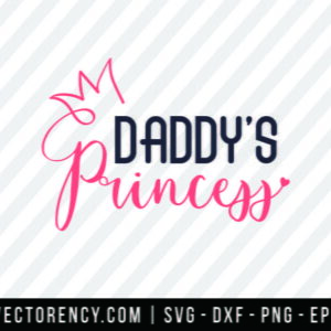 Digital SVG Cut File: Daddy's Princess