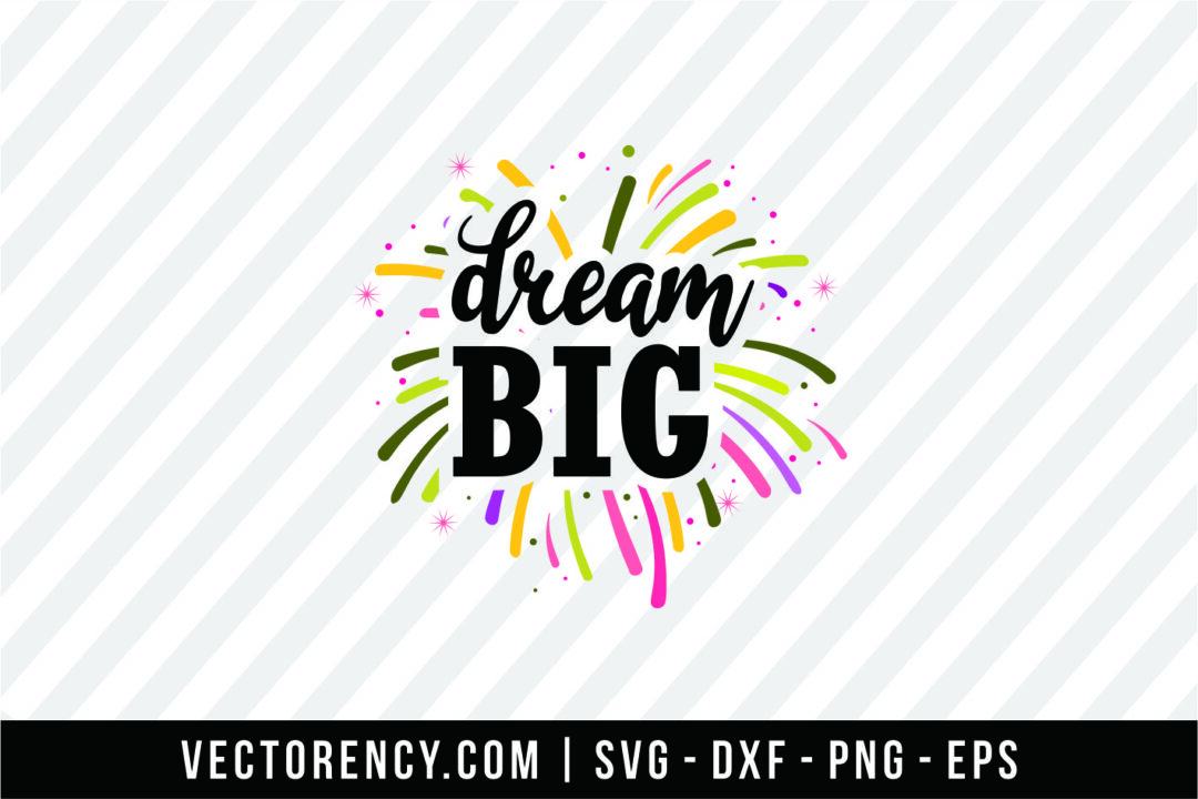 Download Dream Big SVG Cut File | Vectorency