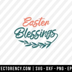 Easter Blessings SVG Cut File