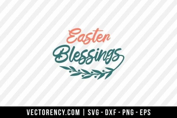 Easter Blessings SVG Cut File