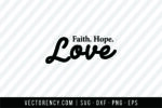 Faith, Hope, Love SVG File 1