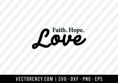Faith, Hope, Love SVG File