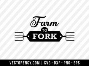 Farm To Fork SVG File Cricut
