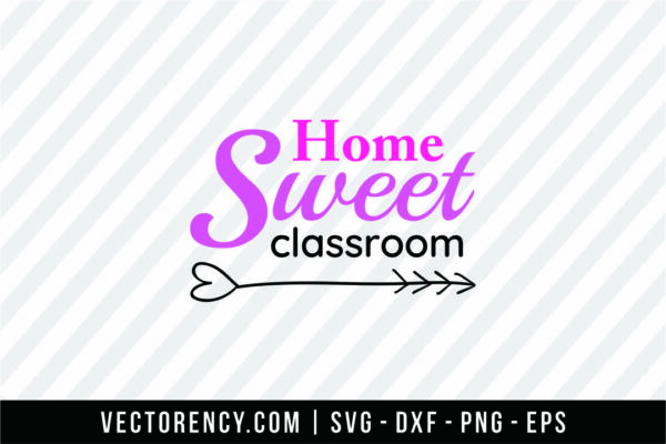 Free Free 295 Home Sweet Classroom Svg SVG PNG EPS DXF File