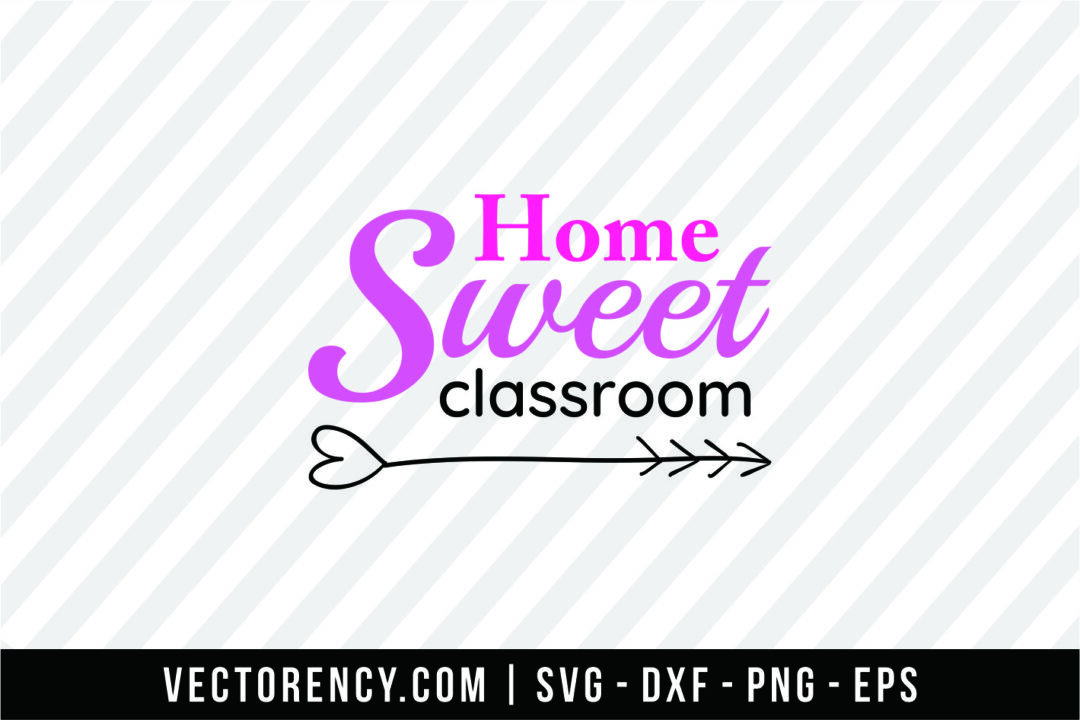 Free Free 265 Home Sweet Classroom Svg Free SVG PNG EPS DXF File