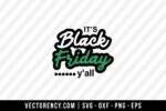 It's Black Friday Y'all SVG File 1