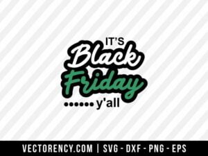 It's Black Friday Y'all SVG File