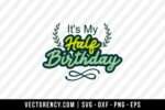 It's My Half Birthday SVG File Design 1