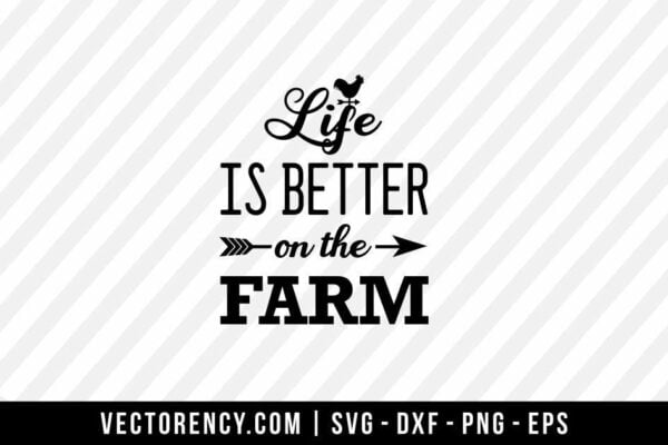 Life Is Better On The Farm SVG File