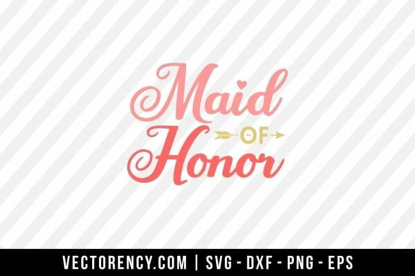 Maid of Honor SVG File