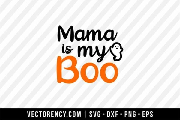 Mama Is My Boo SVG Cut File