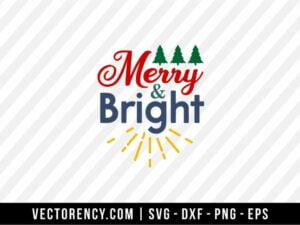 Merry And Bright SVG Cut File