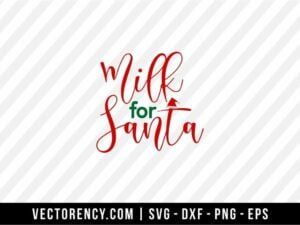 Milk For Santa SVG File