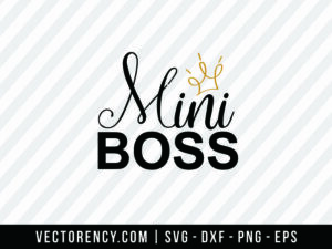 Mini Boss SVG Cut File