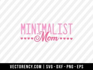 Minimalist Mom SVG Cut File