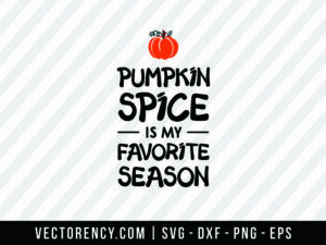 Halloween SVG: Pumpkin Spice Is My Favorite Season