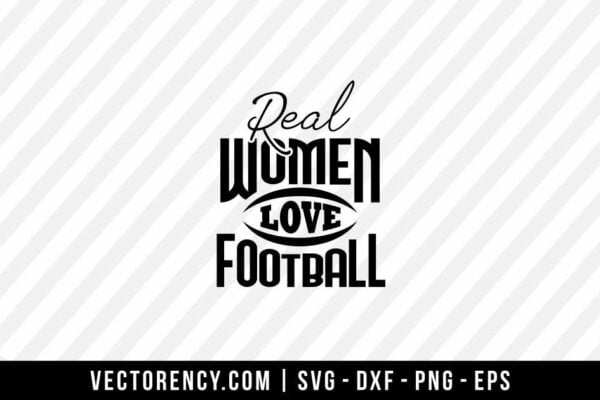 Real Women Love Football SVG Cut File