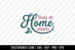 Stay At Home Mom SVG File 1