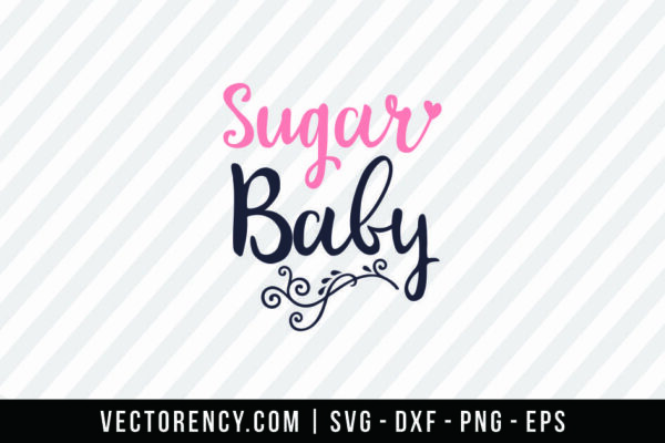 Sugar Baby SVG Digital File