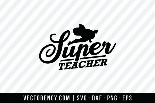 Super Teacher SVG Cut File