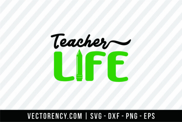Teacher Life SVG Image File
