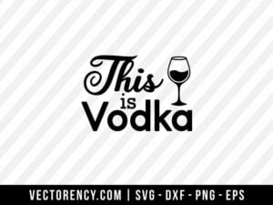 This Is Vodka SVG File