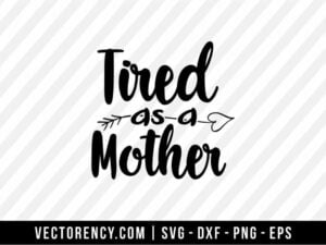 Tired as a Mother Cut Files