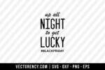 Up All Night To Get Lucky SVG File 1