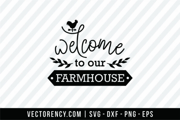 Welcome To Out Farmhouse SVG File