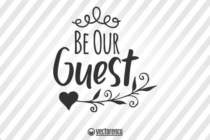 Cameo Silhouette SVG Cut File JPEG Printable Be Our Guest Sign Doormat Download includes Cricut PNG Transparent
