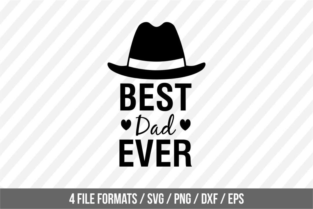 Best Dad Ever SVG Cut File Vector PNG Printable Vectorency.