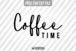 Coffee Time SVG Cut File 1