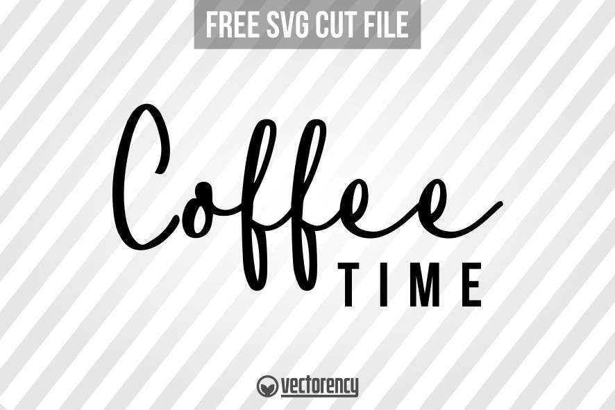 Download Free Coffee Time SVG Cut File | Vectorency