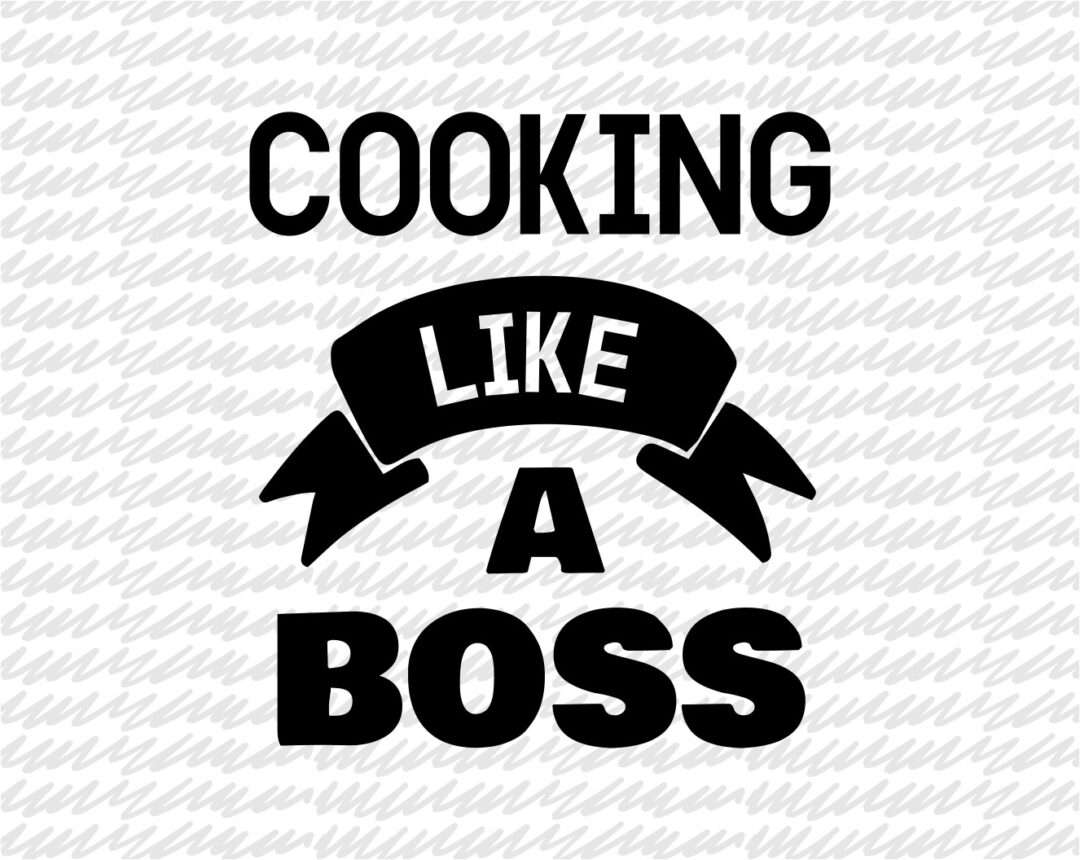 Download Cooking Like A Boss Svg Cut File Dxf Png Vector Vectorency