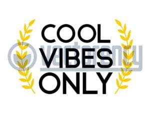 Cool Vibes Only
