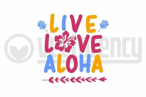Live Love Aloha SVG Vector Image