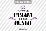 Put Your Mascara On and Hustle 1
