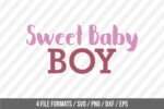 Sweet Baby Boy Newborn Baby SVG 1