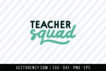 Teacher Squad SVG Cut Files For Cricut 1